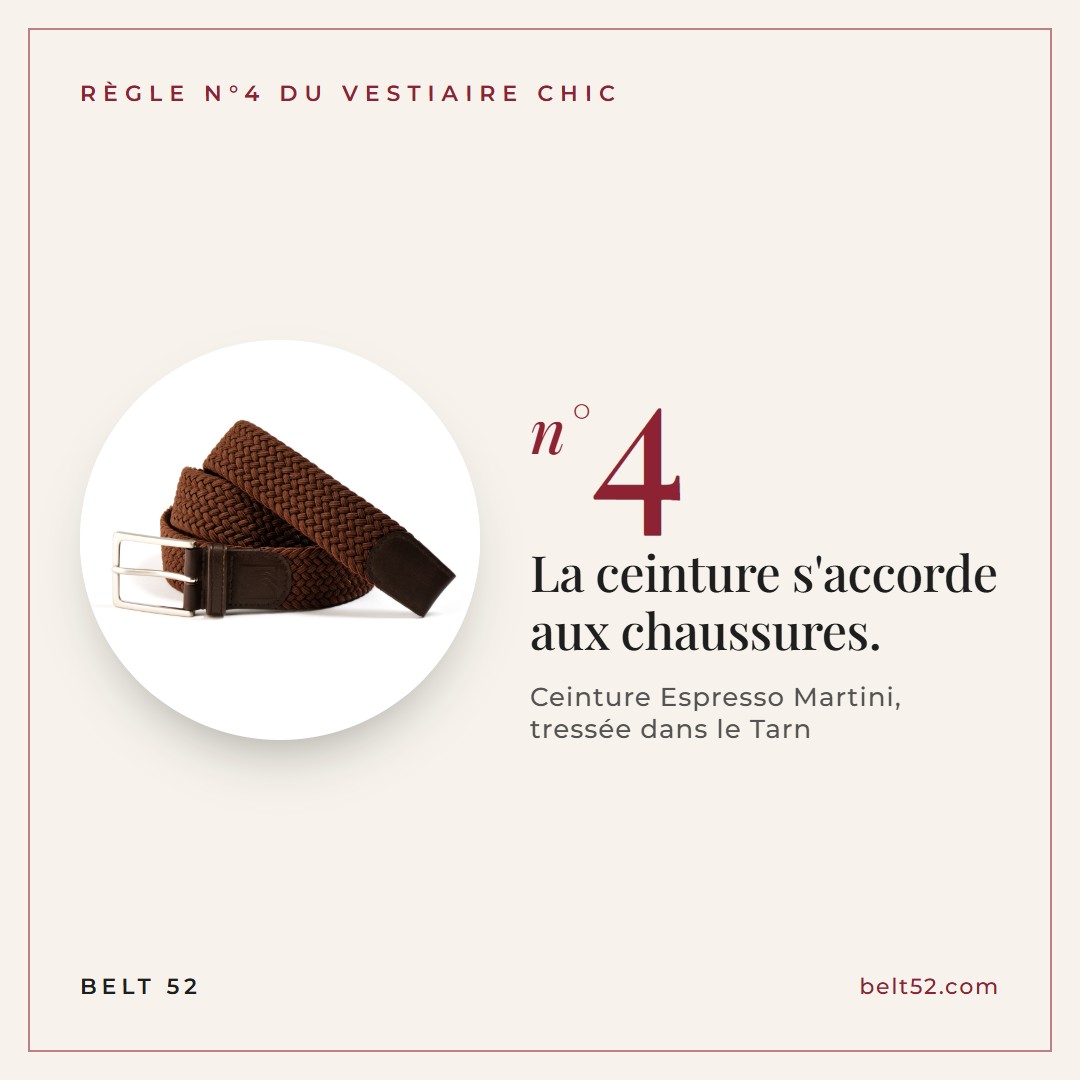 La ceinture s'accorde aux chaussures.